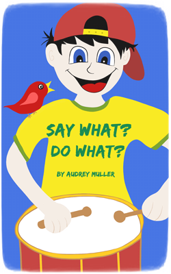 Say What? Do What?