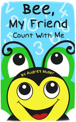 Bee, My Friend - Count With Me